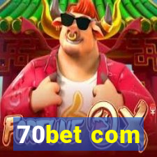 70bet com